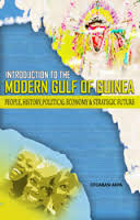 An Introduction to the Modern Gulf of Guinea: History, People, Political Economy and Strategic Future